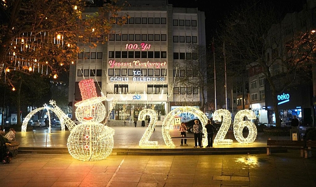 Çorlu 2026'yı Işıl Işıl Karşılıyor