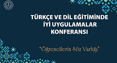 "TÜRKÇE VE DİL EĞİTİMİNDE İYİ UYGULAMALAR KONFERANSI BAŞVURU KILAVUZU", YAYIMLANDI