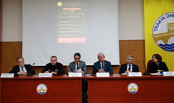 Trakya Üniversitesi'nde Deprem ve Afet Yönetimi Paneli Düzenlendi