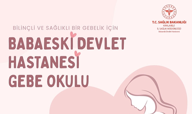 Babaeski Devlet Hastanesi Gebe Okulu Nisan Ayı Eğitimleri Başlıyor