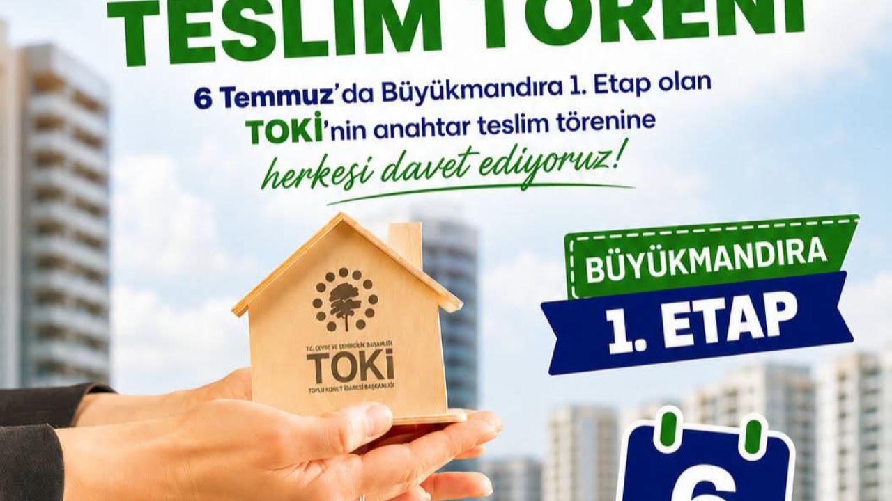 Büyükmandıra'da TOKİ Konutları İçin Anahtar Teslim Heyecanı