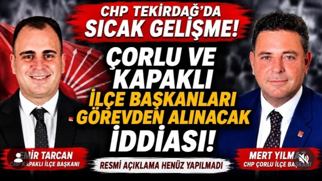 CHP Tekirdağ'da Gözler Bu Kez Çorlu ve Kapaklı'da!