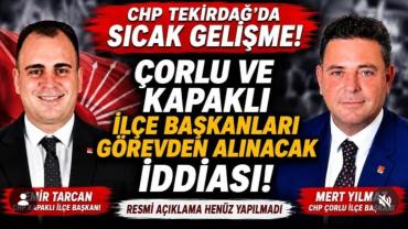 CHP Tekirdağ'da Gözler Bu Kez Çorlu ve Kapaklı'da!